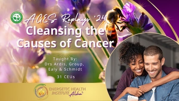 AGES 24 Cleansing the Causes of Cancer MyEHIAloha Energetic Health Institute Dr Henry Ealy 1280 x 720 Replays 1