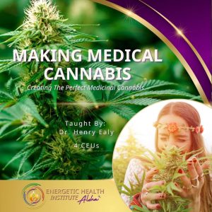 Making & Mastering Medical Cannabis Bundle - Non HME Member